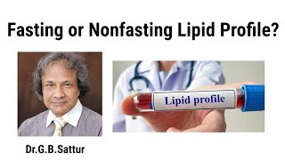 Fasting or Nonfasting Lipid ProfileDrGBSattur lifestyle Hubli karnataka india [upl. by Amsa513]