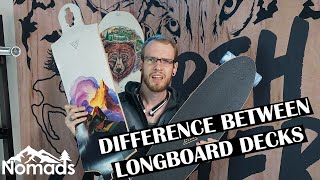 LONGBOARD DECKS whats the difference Explained  Nomads Station [upl. by Wendel]