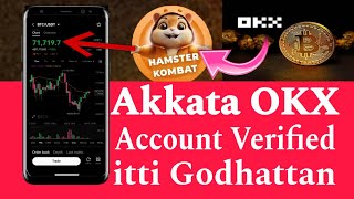 Akkata OKX Account Verified itti Godhattan how to verified OKX account [upl. by Salvay]