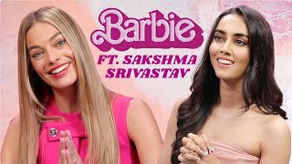 BARBIE Indian Interview ft Sakshma Srivastav  Margot Robbie Greta Gerwig amp America Ferrera [upl. by Suzette]