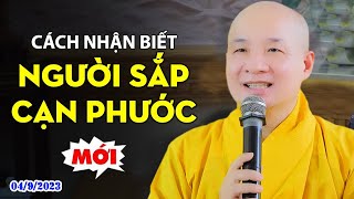 Những Dấu Hiệu Người Sắp Hết Phước Báu NHÌN LÀ BIẾT  Thầy Thích Trí Huệ [upl. by Xanthe161]