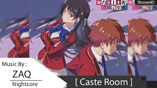 【Nightcore】Jitsuryoku Shijou  Classroom of the Elite  Opening Full Caste Room by ZAQ [upl. by Etnom72]