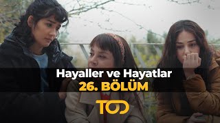 Hayaller ve Hayatlar 26 Bölüm  Canımdan Bir Parça [upl. by Eitsyrk]