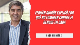 Fernán Quirós explicó por qué no fumigan contra el dengue en CABA [upl. by Domenico]