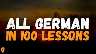 All German in 100 Lessons Lesson 9 [upl. by Rattan315]