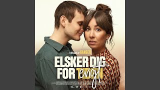 Elsker Dig For Evigt [upl. by Itsym]