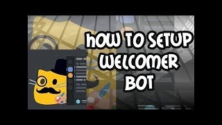 How To Set Welcomer Bot In Discord Very Easil 2019 Tutorial PC amp Phone [upl. by Basset]