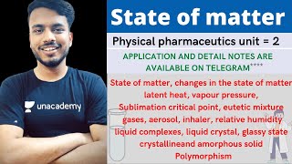 state of matter and Properties of matter physical pharmaceutics unit 2  lecture 1  b pharmacy [upl. by Grunberg]