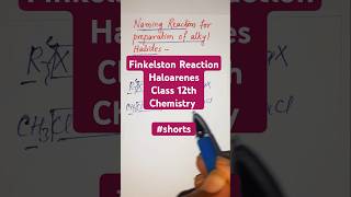 Finkelston Reaction  Haloarenes  Class 12  Chemistry Dinesh Classes shorts ytshorts shortfeed [upl. by Hoon]