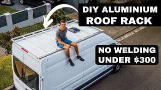 DIY Aluminium Roof Rack NO WELDING Ford Transit Conversion [upl. by Massey]