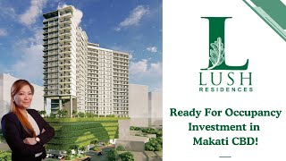 SMDC Lush Residences Makati Central Business District  Ready For Occupancy Investment [upl. by Zedekiah]