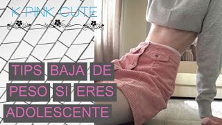 TIPS PARA BAJAR DE PESO SI ERES ADOLESCENTE [upl. by Tabshey]