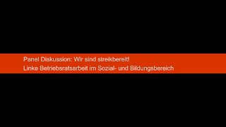 Wir sind streikbereit Linke Betriebsratsarbeit im Sozial und Bildungsbereich in Wien [upl. by Kedezihclem443]