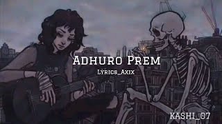 Adhuro Mero prem Axix  KASHI07  Speed Up Song [upl. by Hebrew]