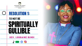 Resolution 1 To Not Be Spiritually Gullible  Sermon by Rev Lorraine Bundi  10th Nov 2024 [upl. by Tedric]