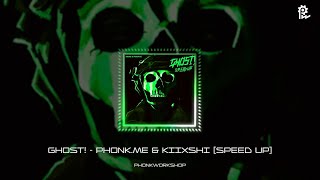 GHOST  phonkme amp KIIXSHI Speed up  OFFICIAL SONG [upl. by Wolsniw580]