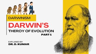 Darwins theory of Evolution Explained by Dr D Kumar  Part 1 [upl. by Savory]