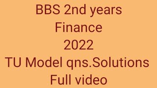 Model question solutions Finance  TU 2022  bbs 2nd years Fundamental of financial management [upl. by Brookhouse]