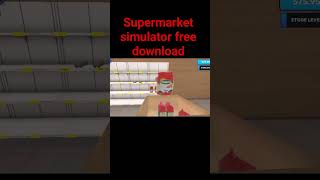 supermarket simulator free download 😯😯😯😯 [upl. by Kcira]