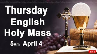 Catholic Mass Today I Daily Holy Mass I Thursday April 4 2024 I English Holy Mass I 500 AM [upl. by Ia862]