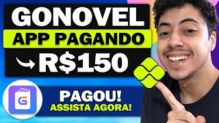 GoNovel Paga Mesmo Galera App Pagando R150 no Pix Entenda como Funciona [upl. by Reamy483]