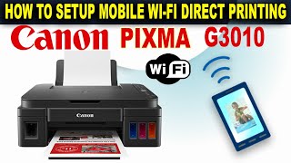 Canon Pixma G3010 Mobile WiFi Direct Setup I Canon WiFi Printing [upl. by Adnir627]