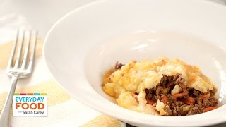 CheddarTopped Shepherds Pie  Everyday Food with Sarah Carey [upl. by Barrington]