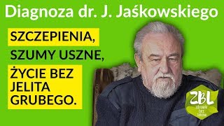 dr Jerzy Jaśkowski  O szczepieniach szumach usznych i życiu bez części jelita grubego [upl. by Dionis]