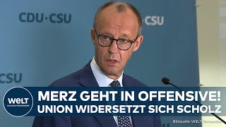 BEBEN IN BERLIN Merz knallhart Neuwahlen jetzt Union widersetzt sich Vorschlag von Kanzler Scholz [upl. by Nevar]