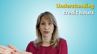 Understanding Credit Hours [upl. by Bryan98]