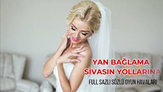 HALAY YANBAĞLAMA SİVASIN YOLLARINA OYUN HAVALARI [upl. by Lezlie868]