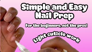 💅🏾 Quick Nail Prep Video  Natural Nails  For Beginners [upl. by Nichol]