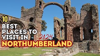 10 Best Places To Visit In Northumberland [upl. by Hsur988]