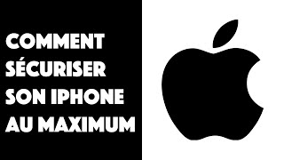 Comment sécuriser son iPhone au maximum [upl. by Sirehc385]