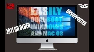 UPDATE EASILY DualBoot Windows 10 8 7 On An Unsupported Mac 2011 or Older  Tutorial  RC Films [upl. by Kragh]