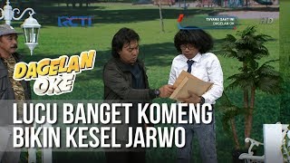 Dagelan OK  Lucu Banget Kalau Komeng Bikin Kesel Jarwo  30 Januari 2019 [upl. by Dolorita]