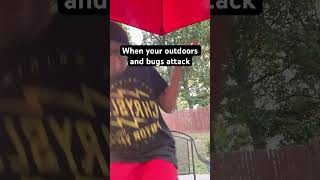 When your outside and Bugs Attack [upl. by Jock]