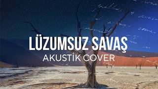 ABAN  Lüzumsuz Savaş  Murat Dalkılıç Akustik Cover [upl. by Nobe]