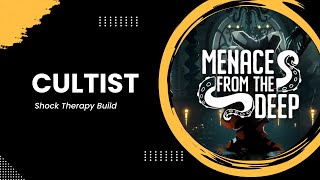 Menace From the Deep  Cultist  Shock Therapy Build  No Commentary [upl. by Akram]