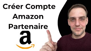 Comment Créer Un Compte Amazon Partenaire [upl. by Egidius]