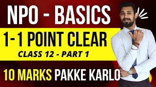 NPO  NOT FOR PROFIT ORGANISATIONS  Basics  Part 1  Class 12  Accounts [upl. by Ruy646]