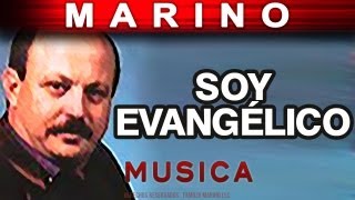 Marino  Soy Evangelico musica [upl. by Emelyne]