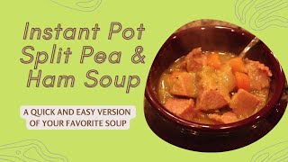 Instant Pot Split Pea and Ham Soup Recipe Same great flavor in even less time [upl. by Sadinoel]