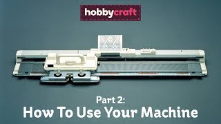 How to Start Using a Silver Reed SK280 Knitting Machine  Hobbycraft [upl. by Llertnom]