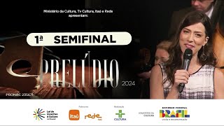 Prelúdio 2024  Primeira semifinal [upl. by Naud211]