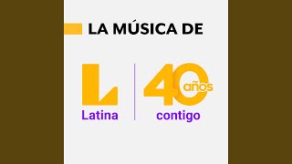 Latina 40 años Contigo [upl. by Odareg]