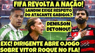 EXCLUSIVO DIRIGENTE ABRE O JOGO SOBRE VINDA DE V ROQUE LANDIM PEDE RESPEITO A GABI FIFA REVOLTA… [upl. by Ermanno]