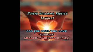 Joseph Williams Kristle Edwards  Can You Feel The Love Tonight Marcin Marczak Remix [upl. by Rotceh]