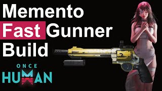 Once Human R500 Memento Fast Gunner Hard Hitting One Tap Build Guide [upl. by Lahcear]