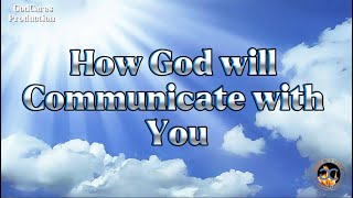 How God will Communicate with you [upl. by Irrej]